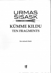 Kümme kildu = Ten fragments : for mixed choir