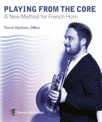 Playing from the core : a new method for French horn