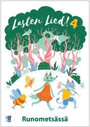 Lasten lied! : 4 : Runometsässä