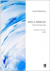 Måla himlen = Taivaan maalari : sångcykeln = laulusarja : (2008)