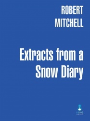 Extracts from a Snow diary 