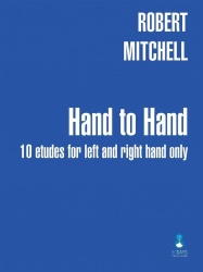 Hand to Hand : 10 etudes for left and right hand only