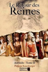 Le Retour des Reines - Adélaïde: Tome II