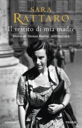 Il vestito di mia madre : storia di Teresa Mattei, antifascista