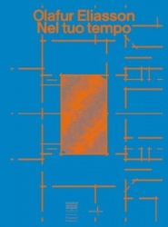 Olafur Eliasson: Nel tuo tempo