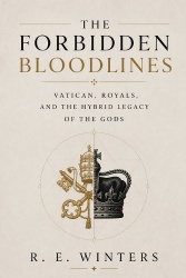 The Forbidden Bloodlines - Vatican, Royals, and the Hybrid Legacy of the Gods