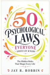 50 Psychological Laws Everyone Should Know - The Hidden Rules That Shape Every Life