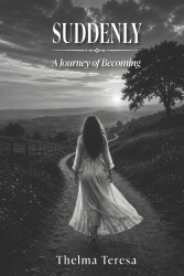 Suddenly - A Journey to Becoming