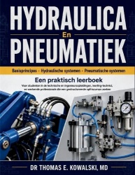 HYDRAULICA En PNEUMATIEK - Voor studenten in de technische en ingenieursopleidingen, leerling-technici, en werkende professional