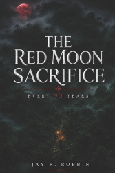 The Red Moon Sacrifice - Every 93 Years