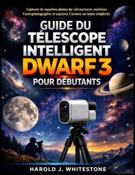 Guide du télescope intelligent Dwarf 3 pour débutants