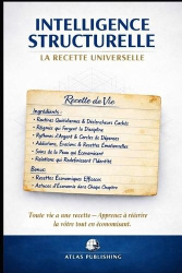Intelligence Structurelle - La Recette Universelle