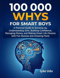 100 000 WHYS FOR SMART BOYS