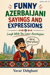 Funny Azerbaijani Sayings and Expressions - Laugh While You Learn Azerbaijani
