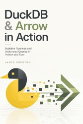 DuckDB & Arrow in Action - Scalable Pipelines and Vectorized Queries in Python and Rust