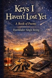 Keys I Haven't Lost Yet - A Book of Poems