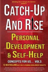 Catch Up And Rise - Personal Development & Self Help For Us: Practical Strategies for Personal Growth