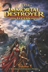 Immortal Destroyer - Li Clan: Volume I