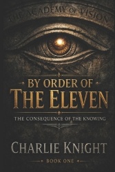 By Order of The Eleven - The Consequence of The Knowing