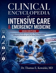 CLINICAL ENCYCLOPEDIA of INTENSIVE CARE&EMERGENCY MEDICINE 2026 EDITION