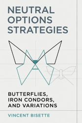 Neutral Options Strategies - Butterflies, Iron Condors, and Variations: A Comprehensive Guide