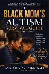 The Black Mom's Autism Survival Guide