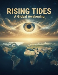 RISING TIDES  A Global Awakening