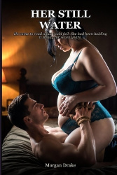 Her Still Water - He came to read what could fail. She had been holding it steady for seven years. A Dark Possessive BBW Mommy D