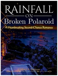 Rainfall on Broken Polaroids - A Heartbreaking Second-Chance Romance