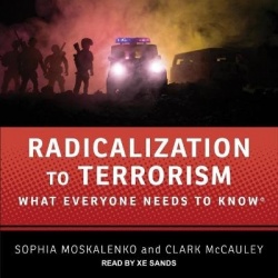 Radicalization to Terrorism - What Everyone Needs to Know