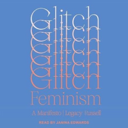 Glitch Feminism - A Manifesto