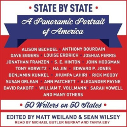 State by State - A Panoramic Portrait of America: 50 Writers on 50 States