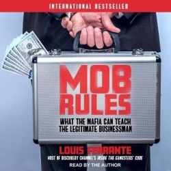 Mob Rules - What the Mafia Can Teach the Legitimate Businessman