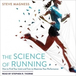 The Science of Running - How to Find Your Limit and Train to Maximize Your Performance