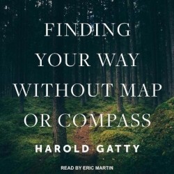 Finding Your Way Without Map or Compass