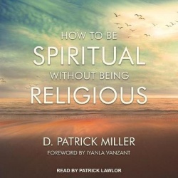 How to Be Spiritual Without Being Religious