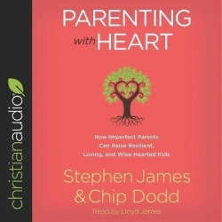 Parenting with Heart - How Imperfect Parents Can Raise Resilient, Loving, and Wise-Hearted Kids