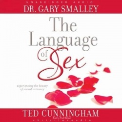 Language of Sex - Experiencing the Beauty of Sexual Intimacy