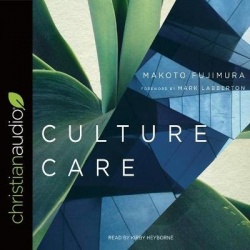 Culture Care - Reconnecting with Beauty for Our Common Life