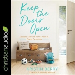 Keep the Doors Open - Lessons Learned from a Year of Foster Parenting