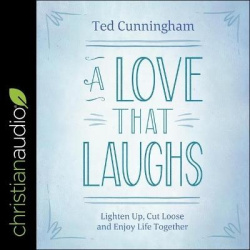 A Love That Laughs Lib/E - Lighten Up, Cut Loose, and Enjoy Life Together