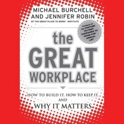 The Great Workplace Lib/E - How to Build It, How to Keep It, and Why It Matters