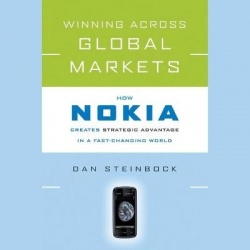 Winning Across Global Markets - How Nokia Creates Strategic Advantage in a Fast-Changing World