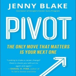 Pivot - The Only Move That Matters Is Your Next One