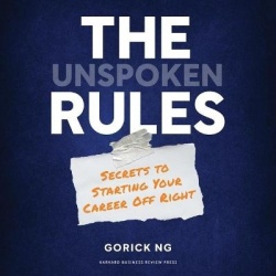 The Unspoken Rules - Secrets to Starting Your Career Off Right