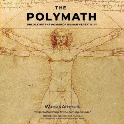 The Polymath - Unlocking the Power of Human Versatility