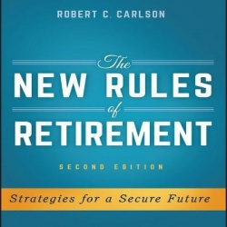 The New Rules of Retirement - Strategies for a Secure Future, 2nd Edition