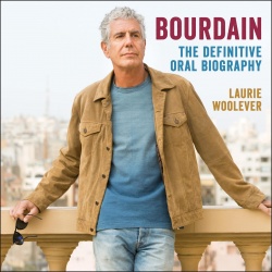 Bourdain - The Definitive Oral Biography