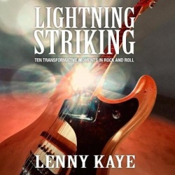 Lightning Striking - Ten Transformative Moments in Rock and Roll