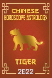 Tiger Chinese Horoscope&Astrology 2022